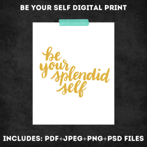 Be Your Self Digital Print Set - www.randomolive.com